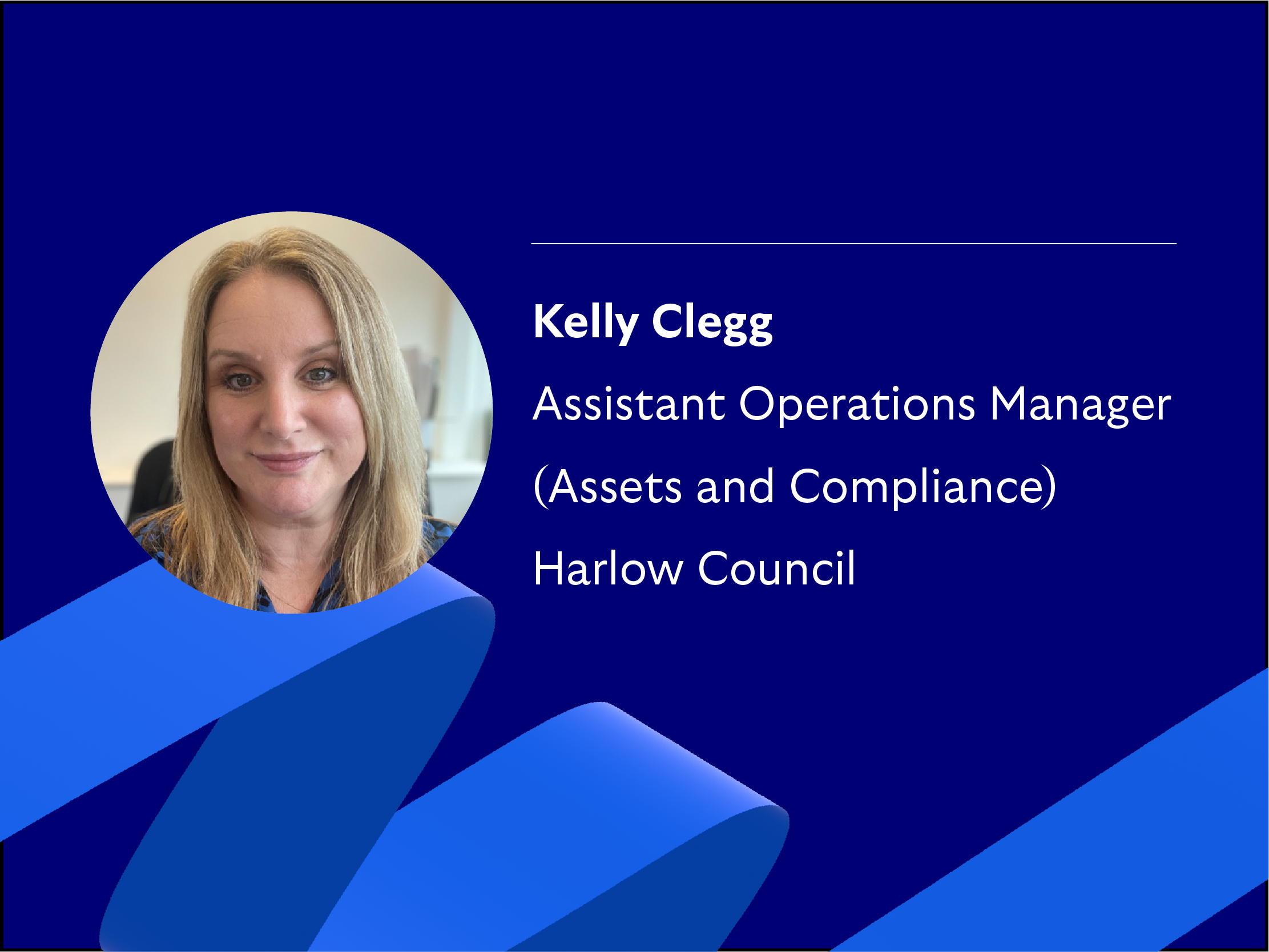 Image of CMI level 5 learner, Kelly Clegg, on a blue background with her name and job title written as Assistant Operations Manager for Harlow council.