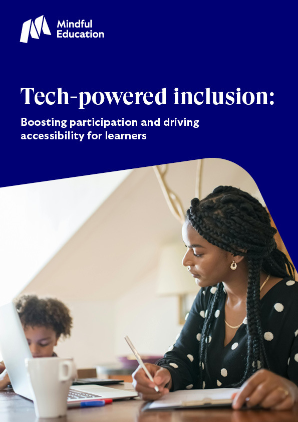 Cover image of the Mindful Education thought piece titled 'Tech-powered inclusion: Boosting participation and driving accessibility for learners' The cover image features a mother working from home alongside her child.
